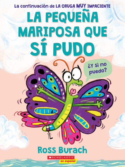 Title details for La pequeña mariposa que sí pudo by Ross Burach - Available